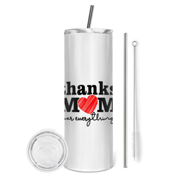 Thanks mom for everything, Tumbler ποτήρι θερμό από ανοξείδωτο ατσάλι 600ml, με μεταλλικό καλαμάκι & βούρτσα καθαρισμού