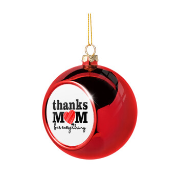 Thanks mom for everything, Χριστουγεννιάτικη μπάλα δένδρου Κόκκινη 8cm