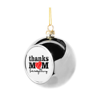 Thanks mom for everything, Χριστουγεννιάτικη μπάλα δένδρου Ασημένια 8cm