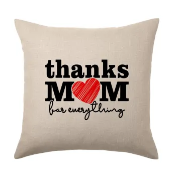 Thanks mom for everything, Μαξιλάρι καναπέ ΛΙΝΟ 40x40cm περιέχεται το  γέμισμα
