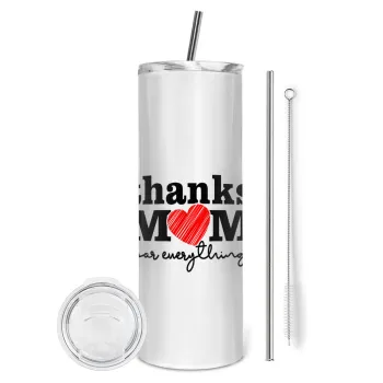 Thanks mom for everything, Tumbler ποτήρι θερμό από ανοξείδωτο ατσάλι 600ml, με μεταλλικό καλαμάκι & βούρτσα καθαρισμού