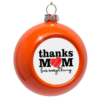 Thanks mom for everything, Στολίδι Χριστουγεννιάτικη μπάλα δένδρου Πορτοκαλί 8cm