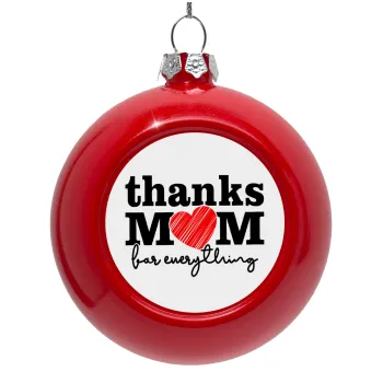 Thanks mom for everything, Red Christmas tree ornament bauble 8cm