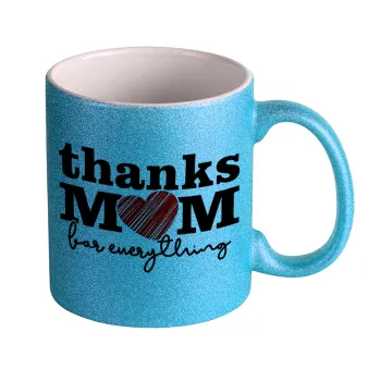 Thanks mom for everything, Κούπα Σιέλ Glitter που γυαλίζει, κεραμική, 330ml