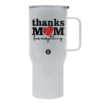 Thanks mom for everything, Mega Stainless steel Tumbler with lid, double wall 750L