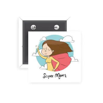 Super mom, Κονκάρδα παραμάνα τετράγωνη 5x5cm