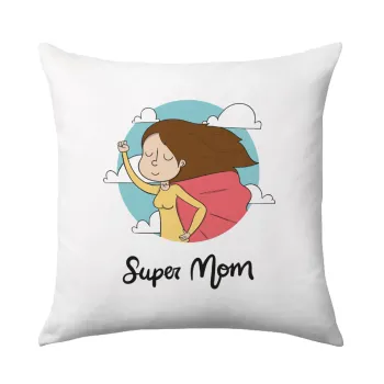 Super mom, Μαξιλάρι καναπέ 40x40cm περιέχεται το  γέμισμα