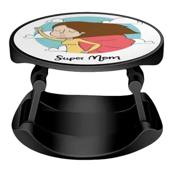 Super mom, Phone Holders Stand  Stand Βάση Στήριξης Κινητού στο Χέρι