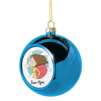 Super mom, Στολίδι Χριστουγεννιάτικη μπάλα δένδρου Μπλε 8cm