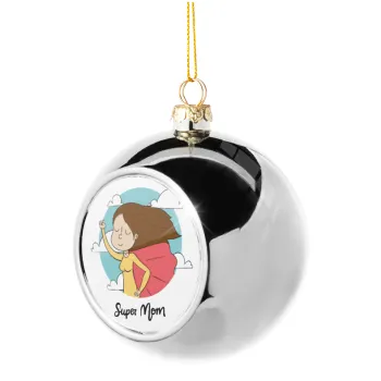 Super mom, Στολίδι Χριστουγεννιάτικη μπάλα δένδρου Ασημένια 8cm