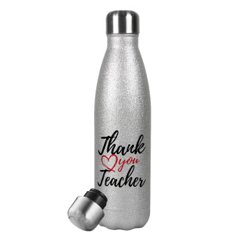 Thank you teacher, Μεταλλικό παγούρι θερμός Glitter Aσημένιο (Stainless steel), διπλού τοιχώματος, 500ml