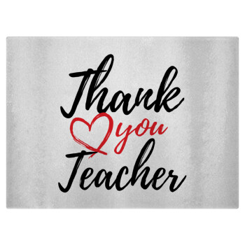 Thank you teacher, Επιφάνεια κοπής γυάλινη (38x28cm)