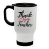 Thank you teacher, Stainless steel travel mug with lid, double wall (warm) white 450ml