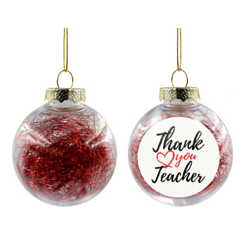 Thank you teacher, Χριστουγεννιάτικη μπάλα δένδρου διάφανη με κόκκινο γέμισμα 8cm