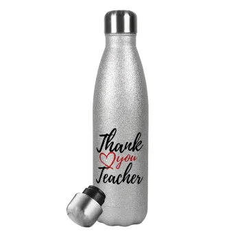 Thank you teacher, Metallic Glitter Silver Thermos Flask (Stainless steel), double-walled, 500ml