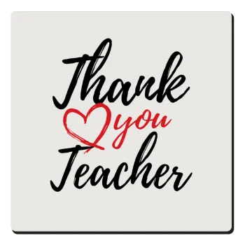 Thank you teacher, Τετράγωνο μαγνητάκι ξύλινο 6x6cm