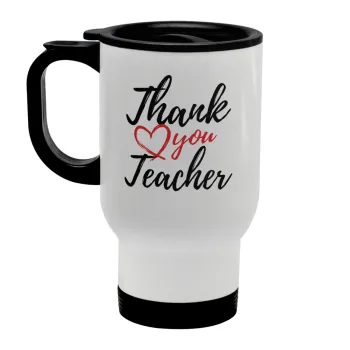 Thank you teacher, Stainless steel travel mug with lid, double wall white 450ml