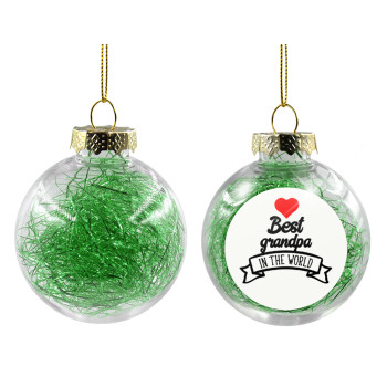 Best Grandpa in the world, Χριστουγεννιάτικη μπάλα δένδρου διάφανη με πράσινο γέμισμα 8cm