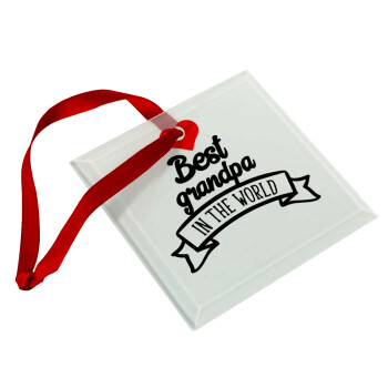 Best Grandpa in the world, Christmas ornament, glass square ornament 9x9cm
