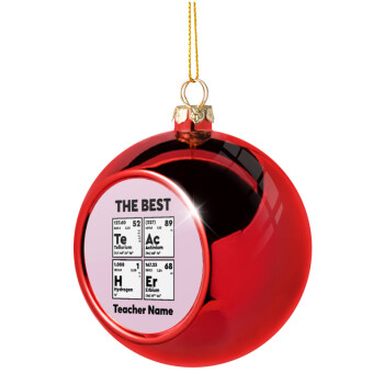 THE BEST Teacher chemical symbols, Χριστουγεννιάτικη μπάλα δένδρου Κόκκινη 8cm