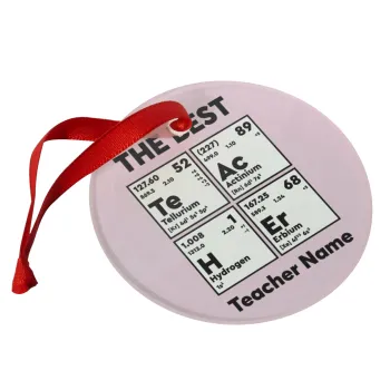 THE BEST Teacher chemical symbols, Christmas ornament glass 9cm