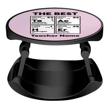 THE BEST Teacher chemical symbols, Phone Holders Stand  Stand Hand-held Mobile Phone Holder
