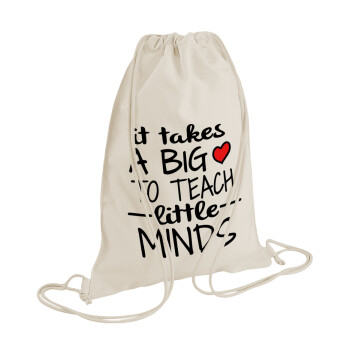 It takes big heart to teach little minds, Backpack bag GYMBAG natural (28x40cm)