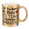 It takes big heart to teach little minds, Mug ceramic, gold mirror, 330ml