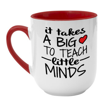 It takes big heart to teach little minds, Κούπα κεραμική tapered 260ml