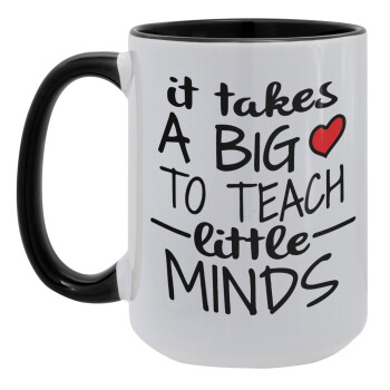 It takes big heart to teach little minds, Κούπα Mega 15oz, κεραμική Μαύρη, 450ml