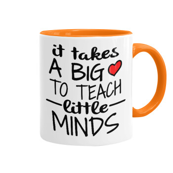 It takes big heart to teach little minds, Κούπα χρωματιστή πορτοκαλί, κεραμική, 330ml
