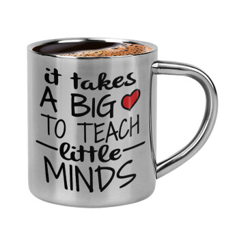 It takes big heart to teach little minds, Double-wall metal cup for espresso (220ml)