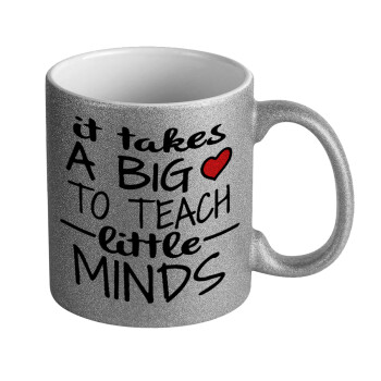 It takes big heart to teach little minds, Κούπα Ασημένια Glitter που γυαλίζει, κεραμική, 330ml