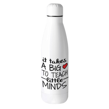 It takes big heart to teach little minds, Metal mug thermos (Stainless steel), 500ml