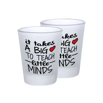 It takes big heart to teach little minds, Σφηνοπότηρα γυάλινα 45ml του πάγου (2 τεμάχια)