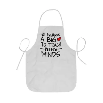It takes big heart to teach little minds, Ποδιά Σεφ ολόσωμη κοντή  Παιδική (44x62cm)