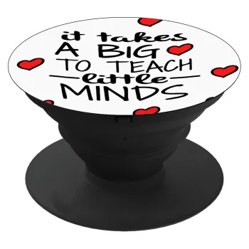 It takes big heart to teach little minds, Phone Holders Stand  Black Hand-held Mobile Phone Holder