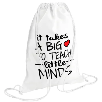 It takes big heart to teach little minds, Τσάντα πλάτης πουγκί GYMBAG λευκή (28x40cm)