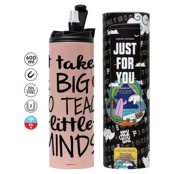 It takes big heart to teach little minds, Tumbler stainless steel PINK 600ml