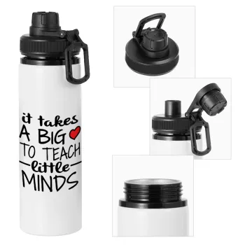 It takes big heart to teach little minds, Metal water bottle with safety cap, aluminum 850ml