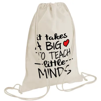 It takes big heart to teach little minds, Backpack bag GYMBAG natural (28x40cm)