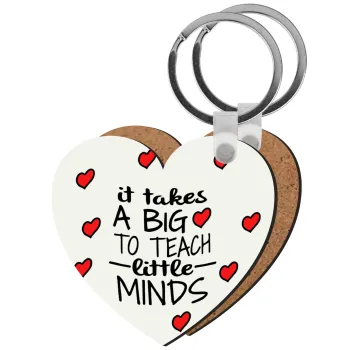 It takes big heart to teach little minds, Μπρελόκ Ξύλινο καρδιά MDF
