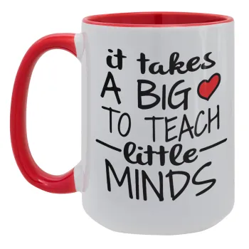 It takes big heart to teach little minds, Κούπα Mega 15oz, κεραμική Κόκκινη, 450ml