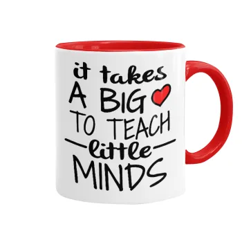 It takes big heart to teach little minds, Κούπα χρωματιστή κόκκινη, κεραμική, 330ml