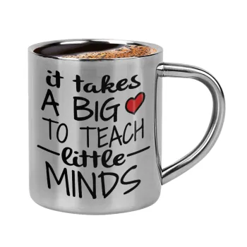 It takes big heart to teach little minds, Κουπάκι μεταλλικό διπλού τοιχώματος για espresso (220ml)