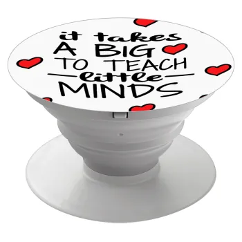 It takes big heart to teach little minds, Phone Holders Stand  White Hand-held Mobile Phone Holder