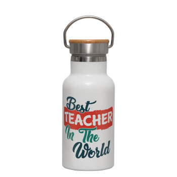 Best teacher in the World!, Μεταλλικό παγούρι θερμός (Stainless steel) Λευκό με ξύλινο καπακι (bamboo), διπλού τοιχώματος, 350ml