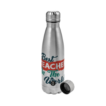 Best teacher in the World!, Metallic water bottle, stainless steel, 750ml