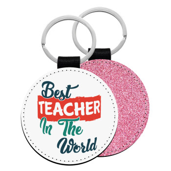 Best teacher in the World!, Μπρελόκ Δερματίνη, στρογγυλό ΡΟΖ (5cm)