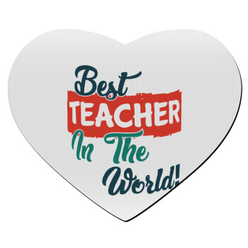 Best teacher in the World!, Mousepad heart 23x20cm